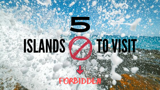 5 Illegal Islands for visiting