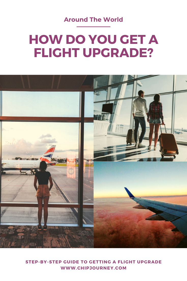 How Do You Get A Flight Upgrade? - Blog Around The World