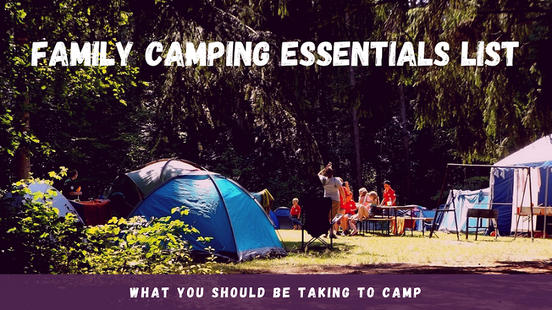 Family Camping Essentials List - The Best Guide - Blog Around The World