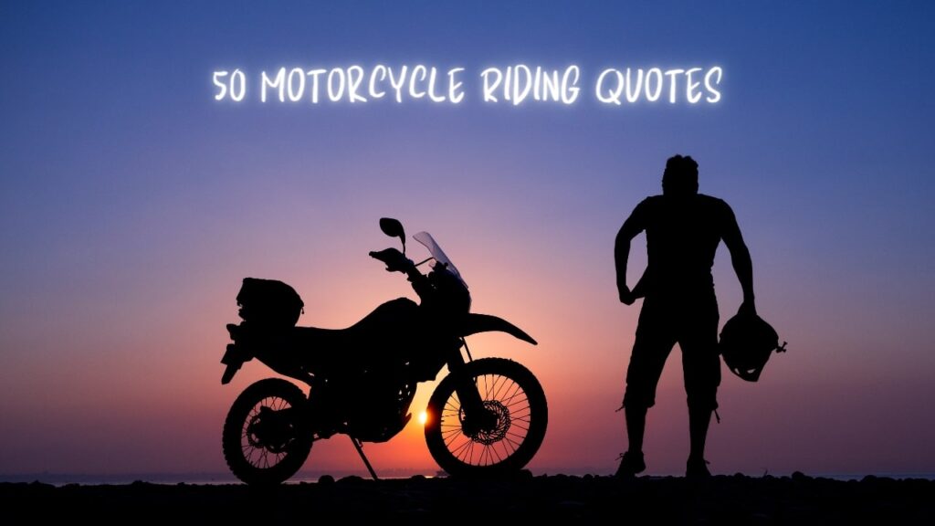 50 Motorcycle Riding Quotes