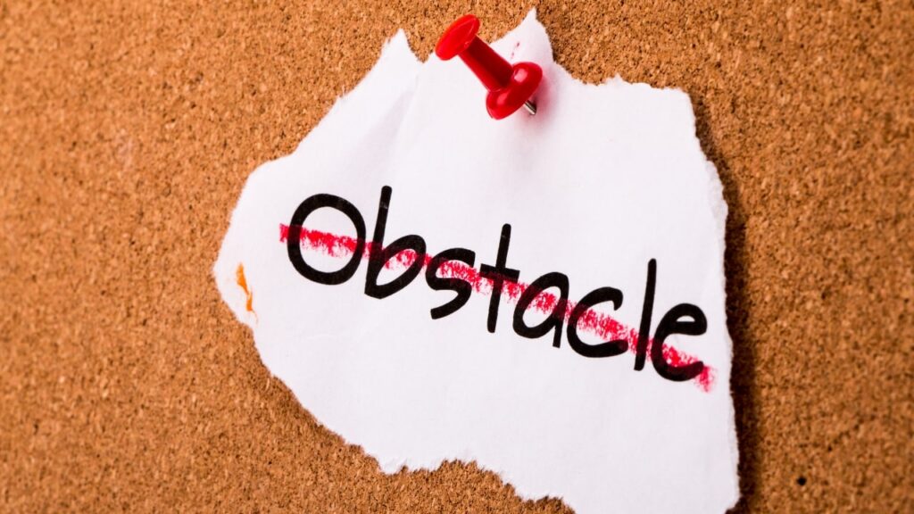 obstacles is an inevitable part of the journey toward achieving your goals