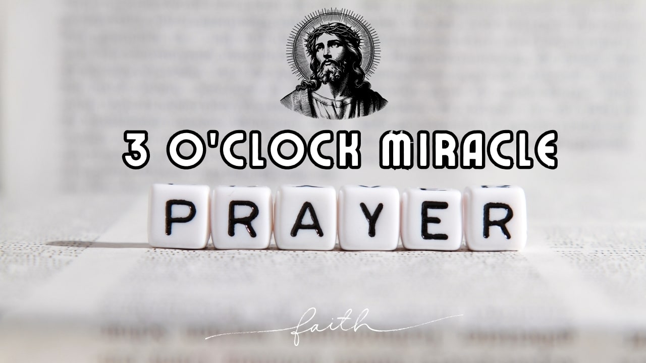 3 O'Clock Miracle Prayer