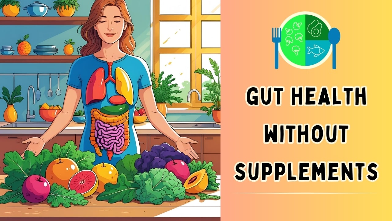 How to Improve Gut Health Without Supplements
