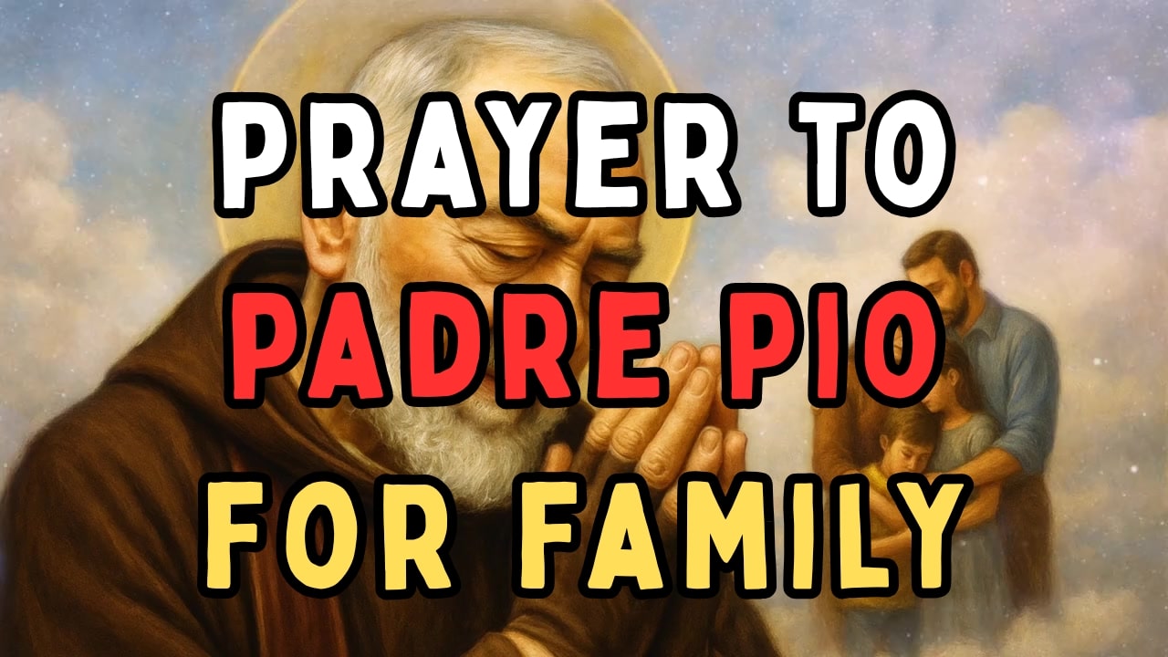 prayer to padre pio for family