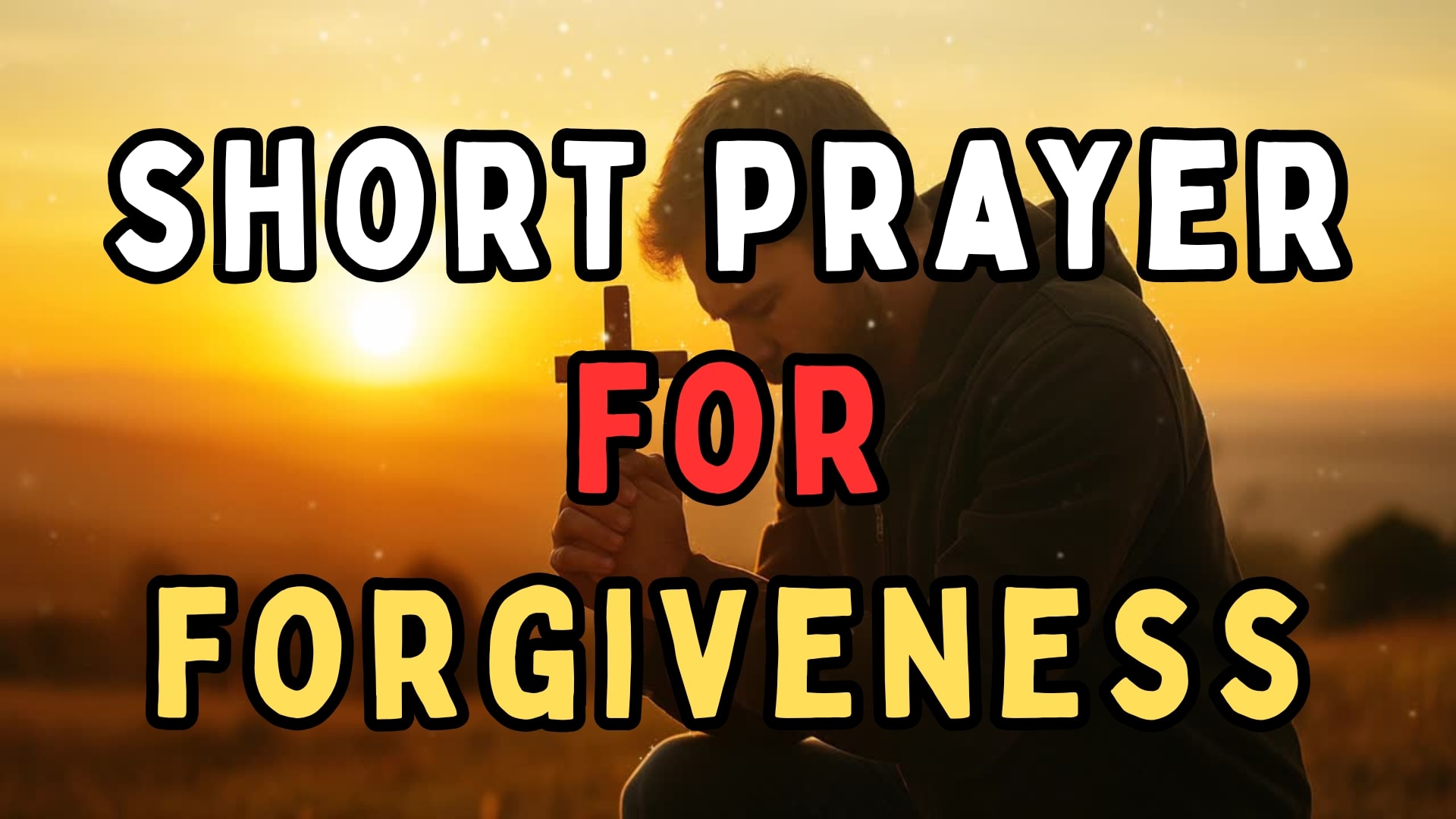 short prayer for forgiveness