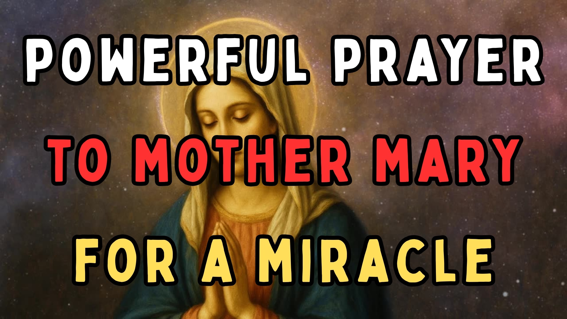 Powerful Prayer to Mother Mary for a Miracle